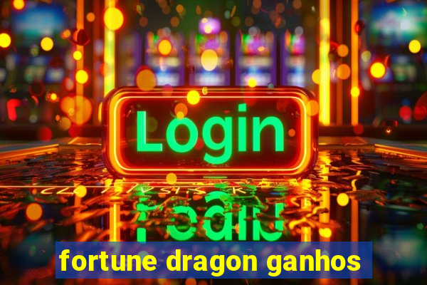 fortune dragon ganhos